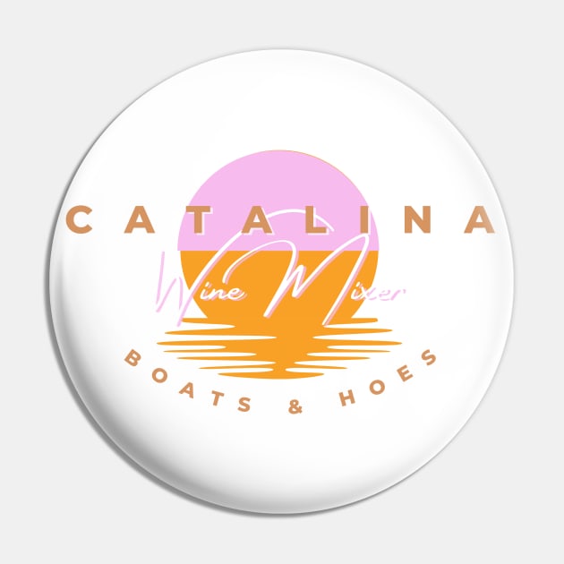 CATALINA WINE MIXER - BOATS N HOES Pin by Simontology