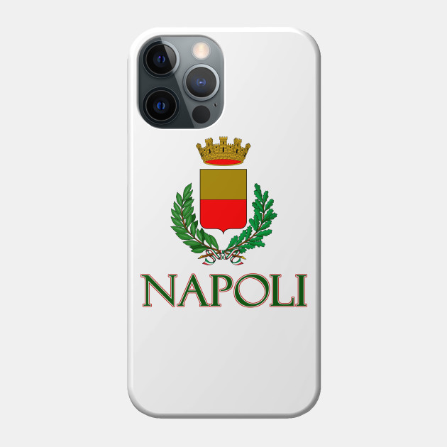 Napoli Naples Italy Coat Of Arms Design Naples Italy Phone Case Teepublic