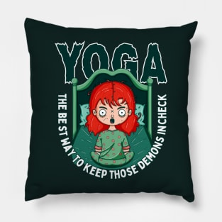 Yoga The best way to keep those demons in check Pillow