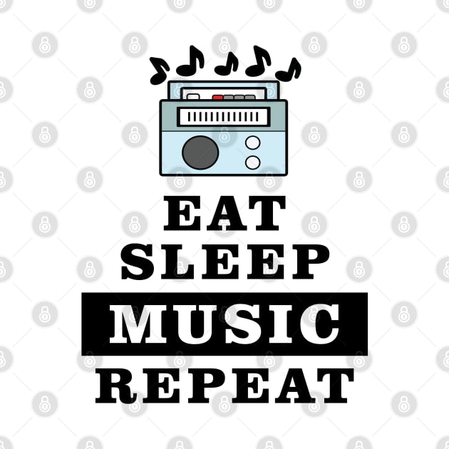Eat Sleep Music Repeat - Funny Quote by DesignWood Atelier