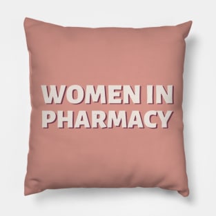 Women in pharmacy Pillow