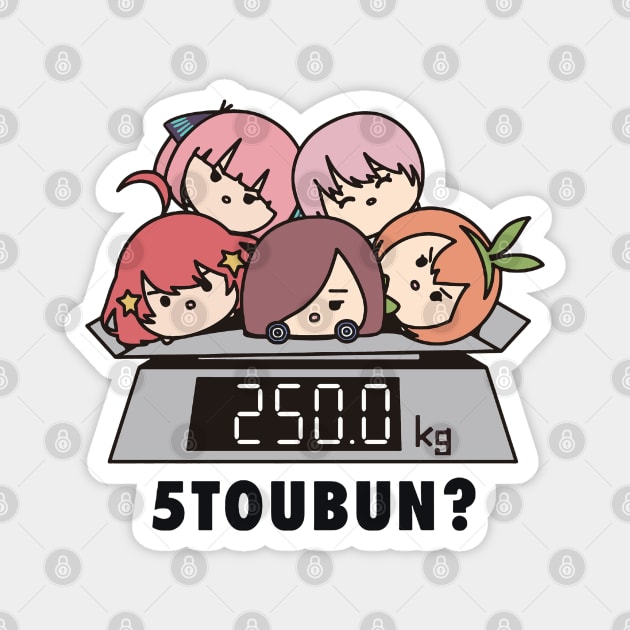 Gotoubun no Hanyome - 5TOUBUN? 250KG Magnet by Otaku Inc.