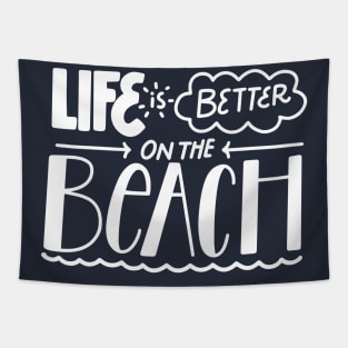 Life is better on the beach Tapestry