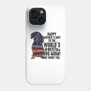 Dachsund Happy Mother's Day To The World Best Dog Mom We Woof You Phone Case