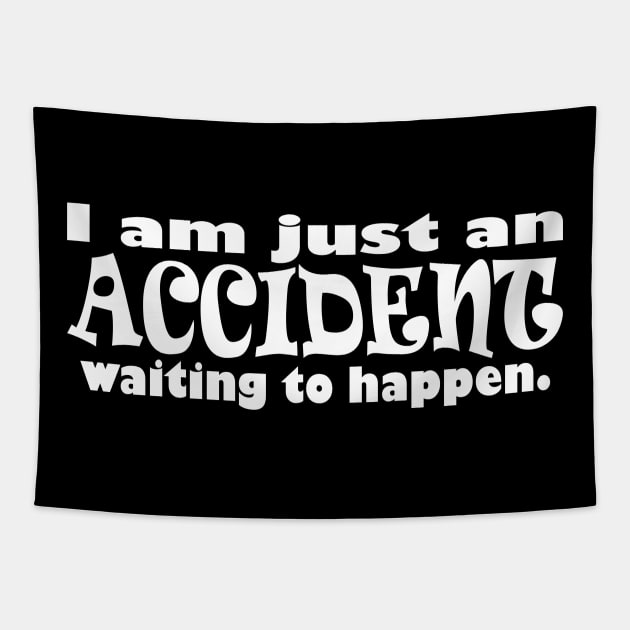 Just an Accident Tapestry by masciajames