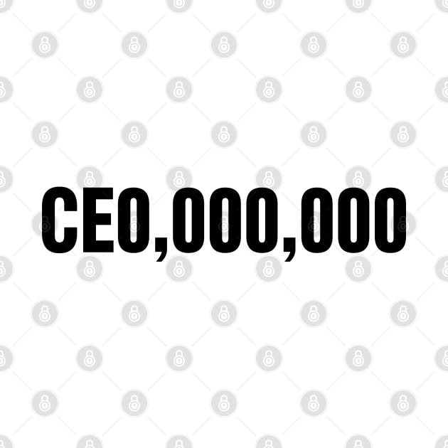 CE0,000,000 (CEO) by GaryVeeApparel