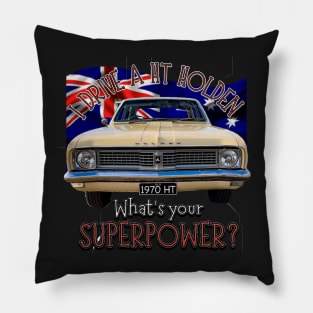 Funny - I drive a HT Holden Classic Car, whats your SuperPower? Pillow