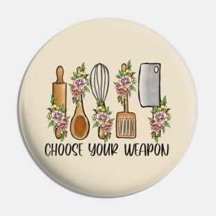 vintage baking and cooking design " choose your weapon" Pin