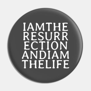 I Am The Resurrection, white Pin