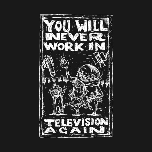 You Will Never Work In Television Again - Illustrated Lyrics - Inverted by bangart