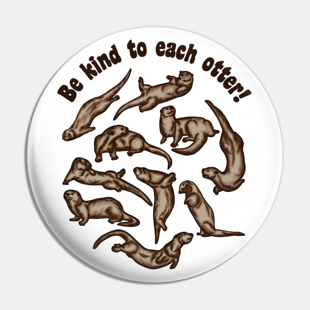 Be Kind To Each Otter! Pin by Slightly Unhinged