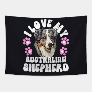 I Love My Australian Shepherd Tapestry