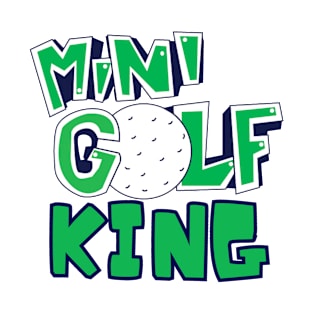 Mini Golf King T-Shirt