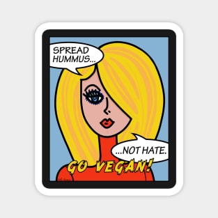 Spread Hummus Not Hate Go Vegan Magnet