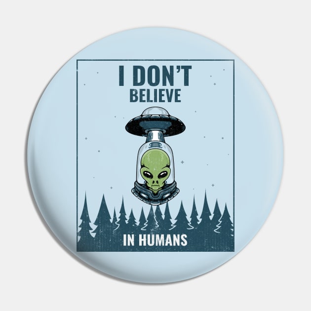 I dont believe in humans Pin by WOAT