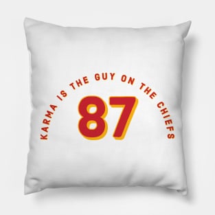 Karma is the guy on the chiefs 87 Pillow