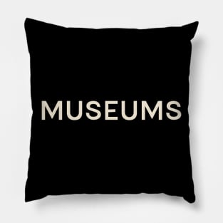 Museums Hobbies Passions Interests Fun Things to Do Pillow