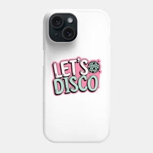 DISCO  - Let's Disco Mirror Ball (pink/mint) Phone Case