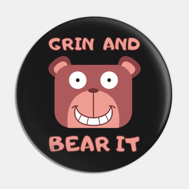 Grin and Bear It Pin by Rusty-Gate98