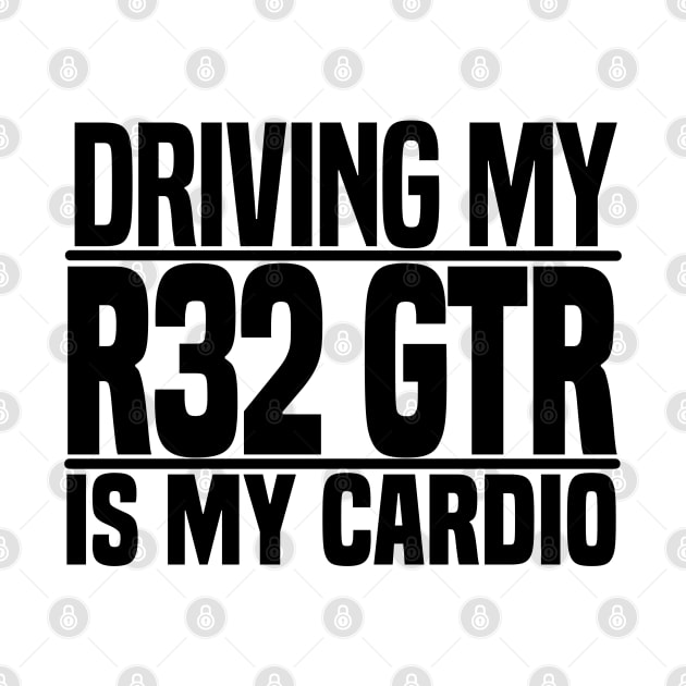 Driving my R32 GTR is my cardio by BuiltOnPurpose