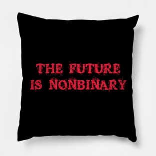 the future is nonbinary Pillow