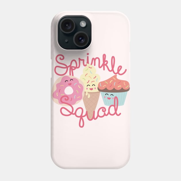 Sprinkle Squad Phone Case by sixhours