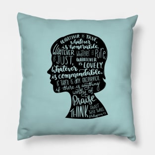 Philippians 4:8 - Think about these things Pillow