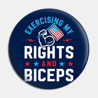 Exercising My Rights And Biceps v2 Pin