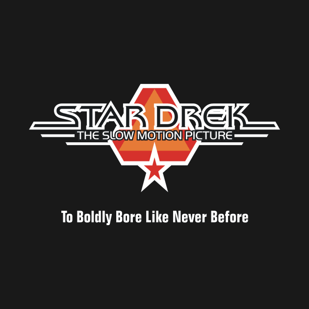 Star Drek Tagline by Movie Vigilante