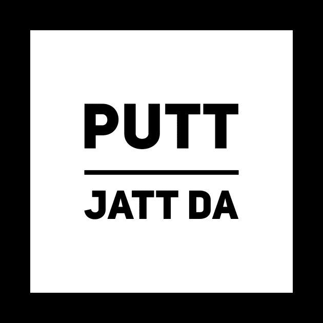 Putt Jatt Da by PUTTJATTDA