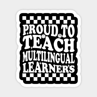 Celebrating Diversity in Education Proud To Teach Multilingual Learners Magnet