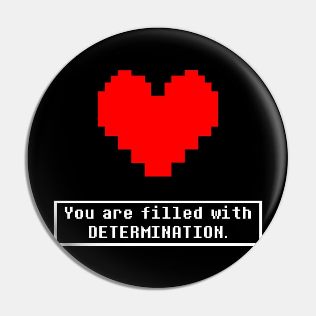 You are filled with determination undertale Pin by Anthonny_Astros