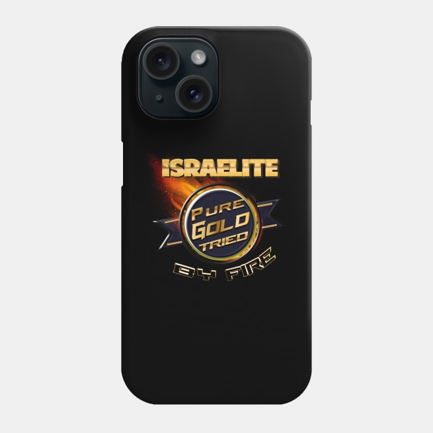 Israelite Pure Gold Tried By Fire Book of Sirach 2:5 Phone Case by Sons of thunder