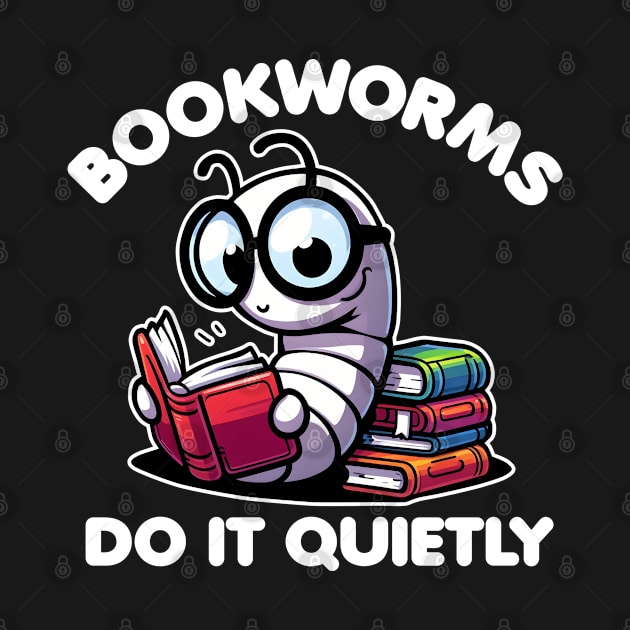 Bookworms Do It Quietly by DetourShirts