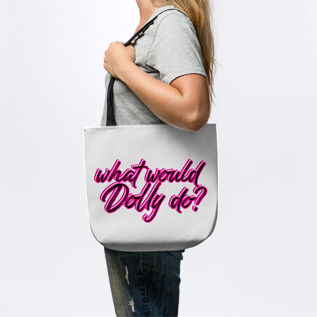 what would dolly do tote