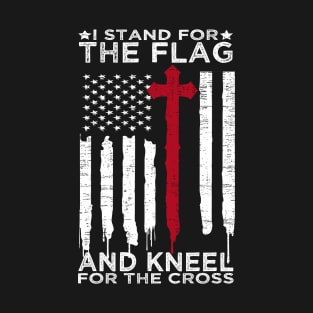 I Stand for the Flag and Kneel for the Cross USA Flag T-Shirt