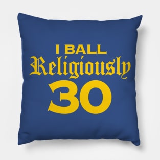 I BALL RELIGIOUSLY Pillow