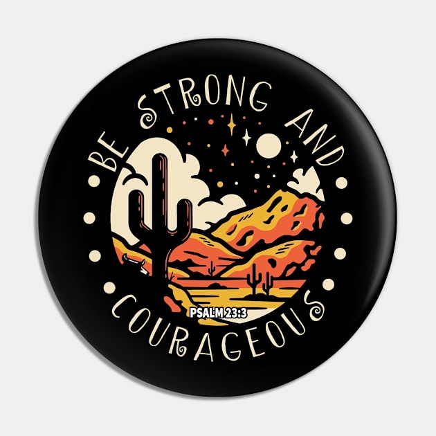 Be Strong And Courageous Western Desert Pin by Beard Art eye