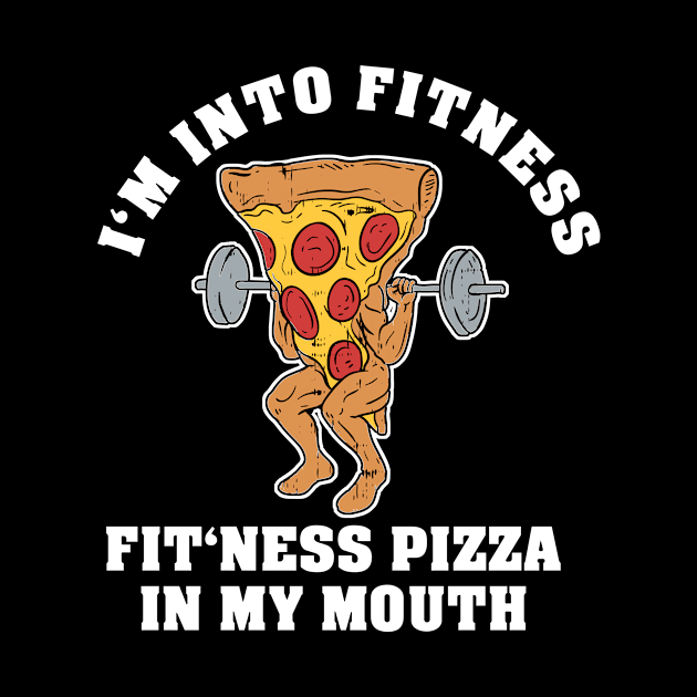 I'm Into Fitness - Fit'ness Pizza in My Mouth Pizza Slice by Cedinho