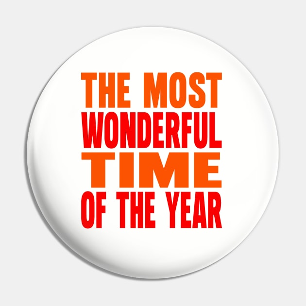 The most wonderful time of the year Pin by Evergreen Tee