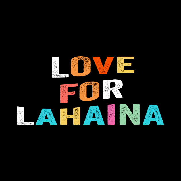 Awesome Love for Lahaina shirt by ARTA-ARTS-DESIGNS