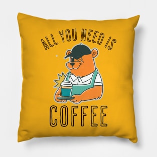 All You Need Is Coffee Coffee Addict Pillow