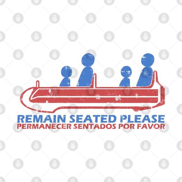 Remain Seated Please by EpcotServo