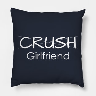 Couple Shirt - Crush to Girlfriend Pillow