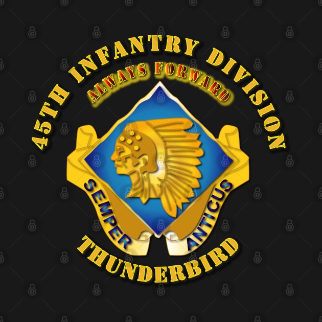 45th Infantry Division - Always Forward, Thunderbird by twix123844