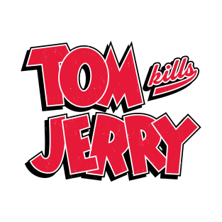 tom kills jerry T-Shirt