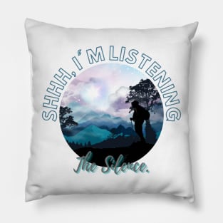 Shhh, I’m Listening The Silence Pillow