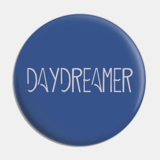 I love Dreaming: Cute Day Dreamer Apparel for Daydreamer Pin