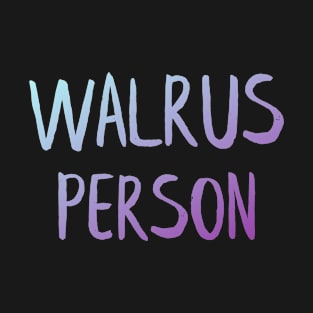 Walrus person T-Shirt