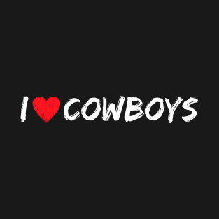 I Love Cowboys T-Shirt